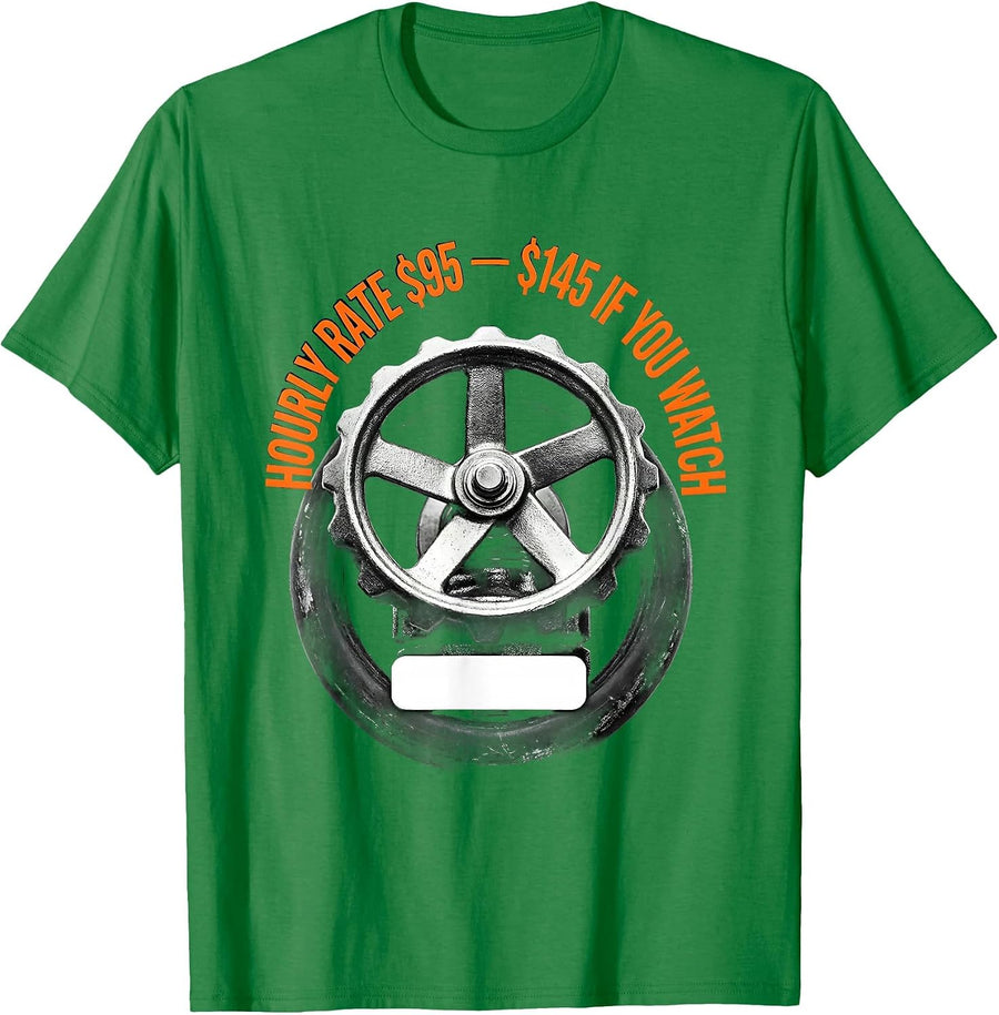 Men's Hourly Rate $95 — $145 If You Watch Funny Plumber Sarcastic T-Shirt - Kelly Green
