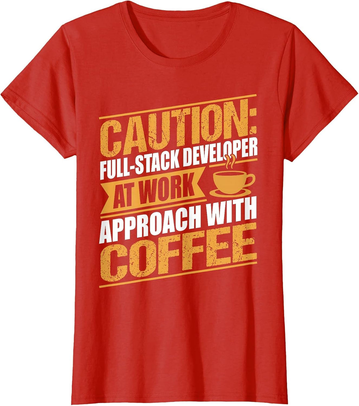 Funny Full-Stack Developer Coffee Men Women T-Shirt - Red