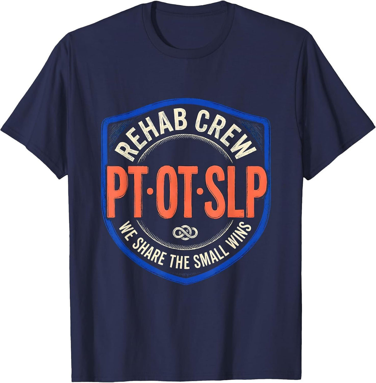 Men's Rehab Crew PT-OT-SLP We Share The Small Wins Team T-Shirt - Navy Blue