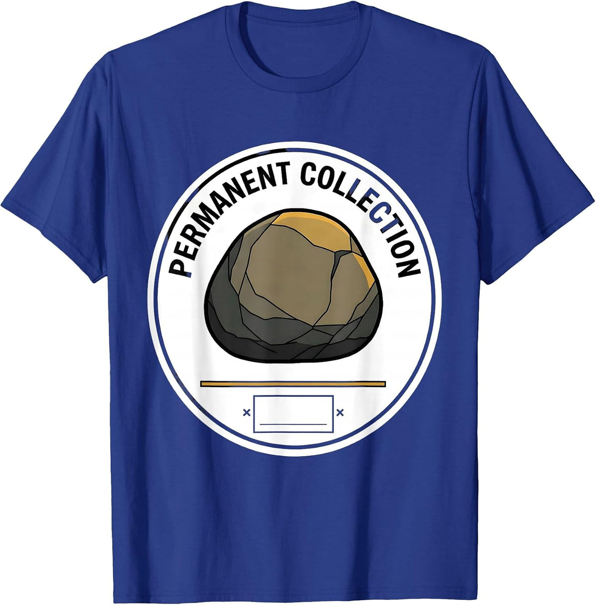 Permanent Collection Geology Rock Collector Pun Humor T-Shirt - Royal Blue