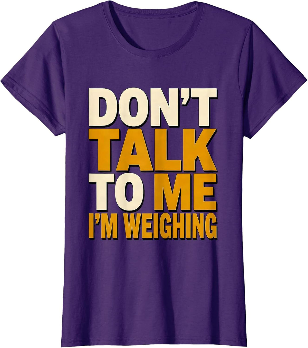 Women's Don't Talk To Me I'm Weighing Funny Pharmacy Tech Crew T-Shirt - Purple