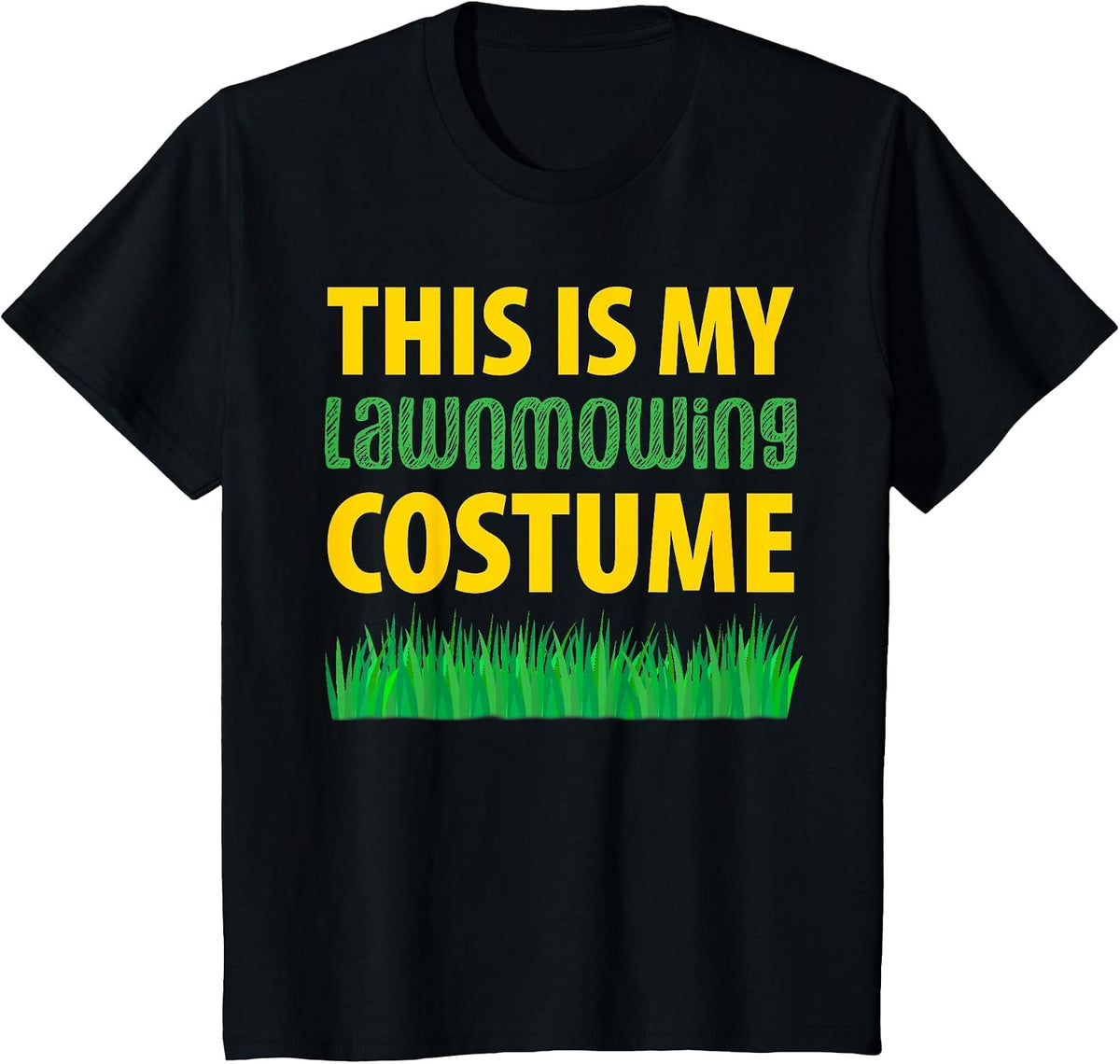 This is My Lawn-Mowing Costume Grass-Cutting Landscaper T-Shirt - Black
