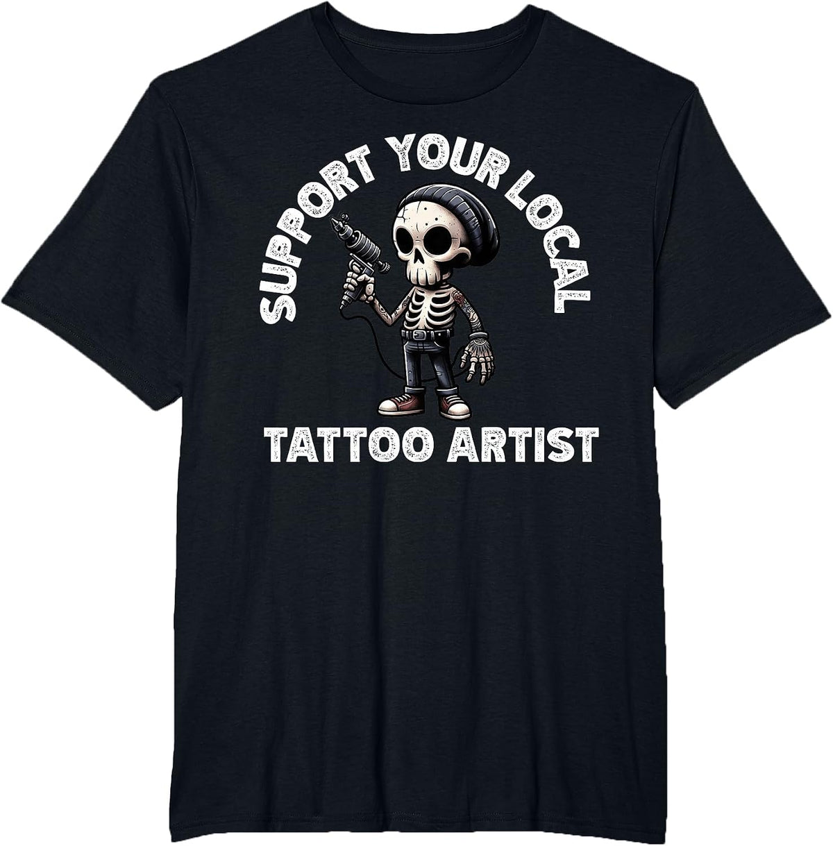 Support Your Local Tattoo Artist Skeleton T-Shirt - Black