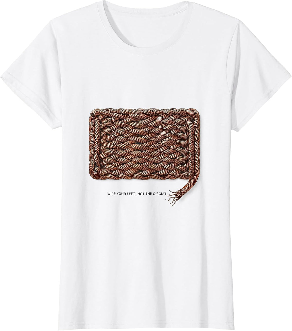 Wipe Your Feet, Not The Circuit Funny Electrician Engineer T-Shirt - White