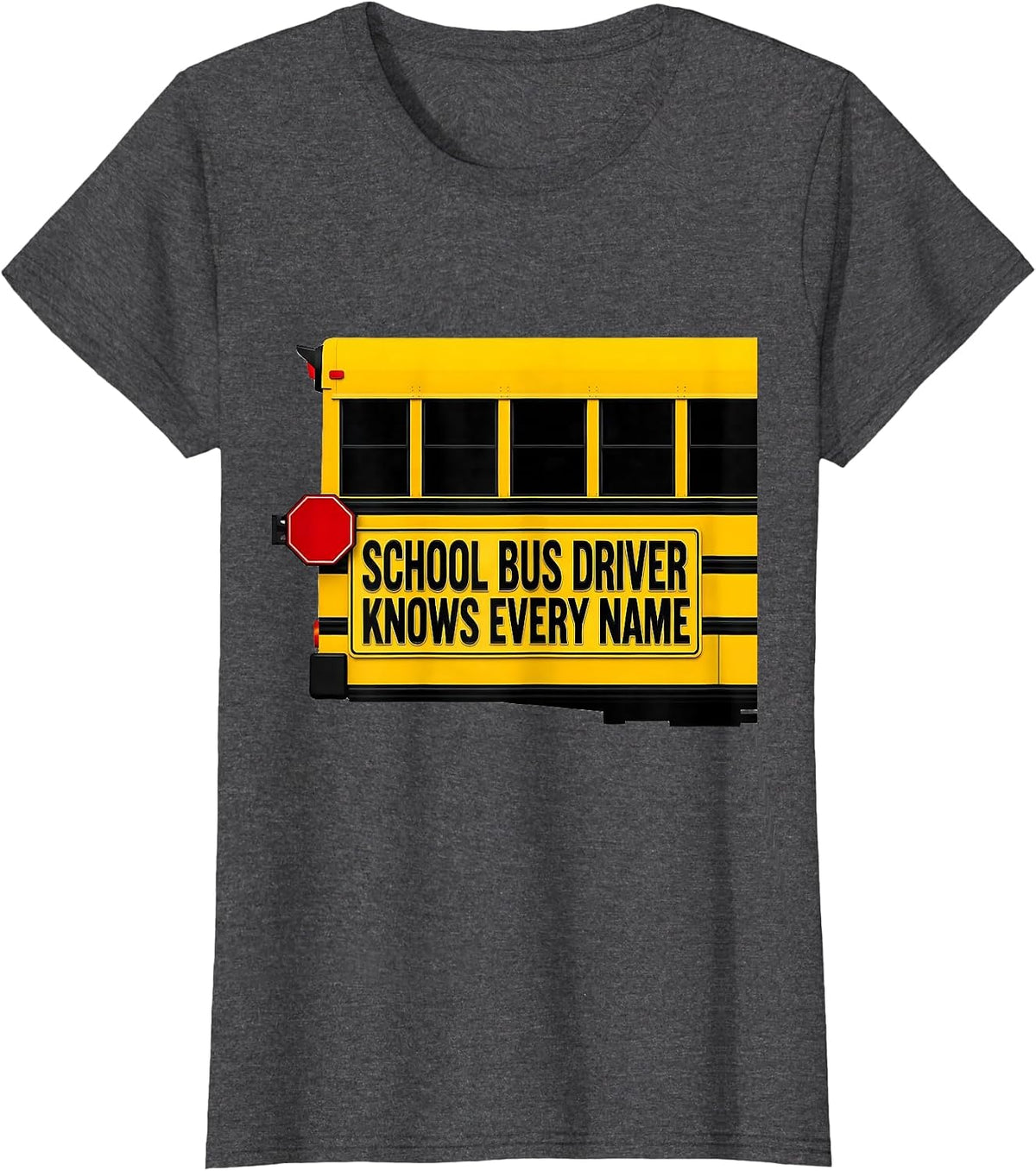 Women's School Bus Driver Knows Every Name Funny Transportation T-Shirt - Dark Heather Grey