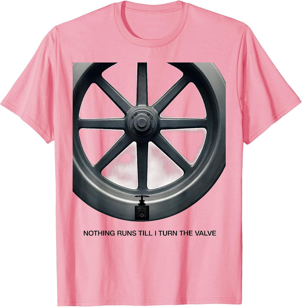 Men's Nothing Runs Till I Turn The Valve Funny Plumber Occupation T-Shirt - Pink
