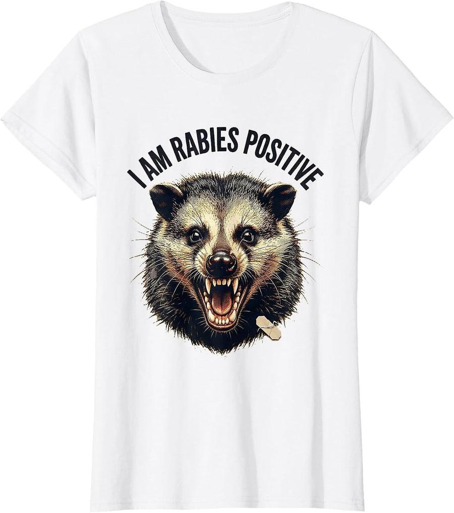 Women's I Am Rabies Positive Funny Opossum Dark Humor Meme T-Shirt - White