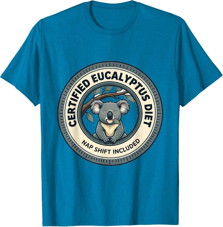 Certified Eucalyptus Diet, Nap Shift Included Funny Koala T-Shirt - Sapphire Blue