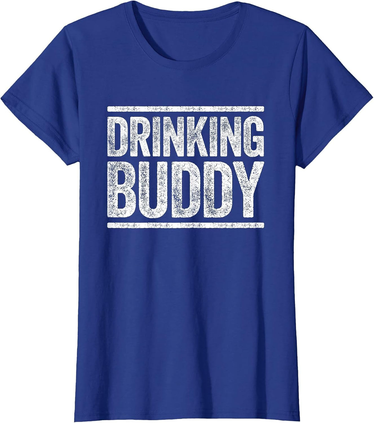 Drinking Buddy Shirt Funny Men Women Drinking T-Shirt - Royal Blue
