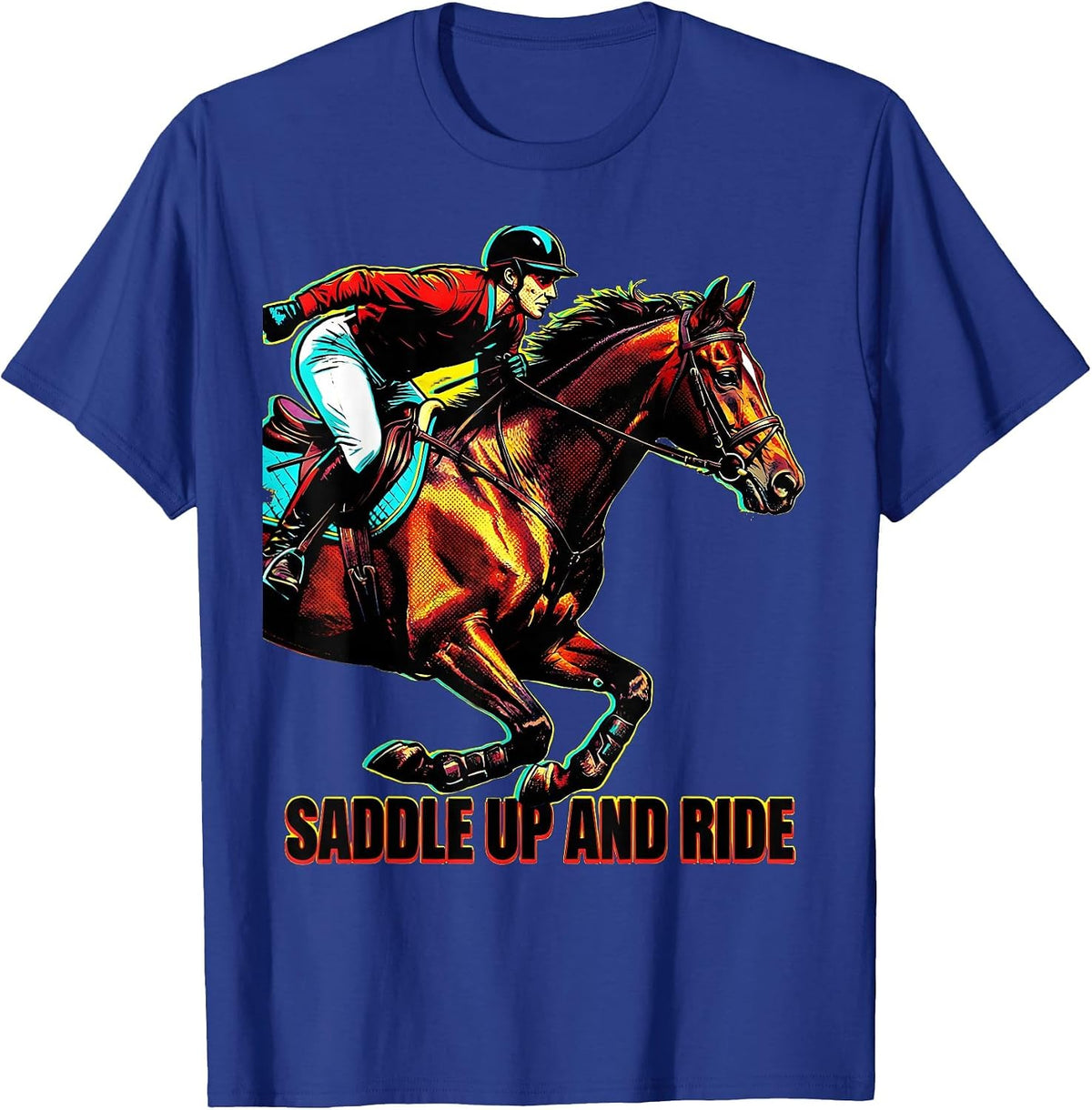 Saddle Up and Ride Horse Riding Design T-Shirt - Royal Blue