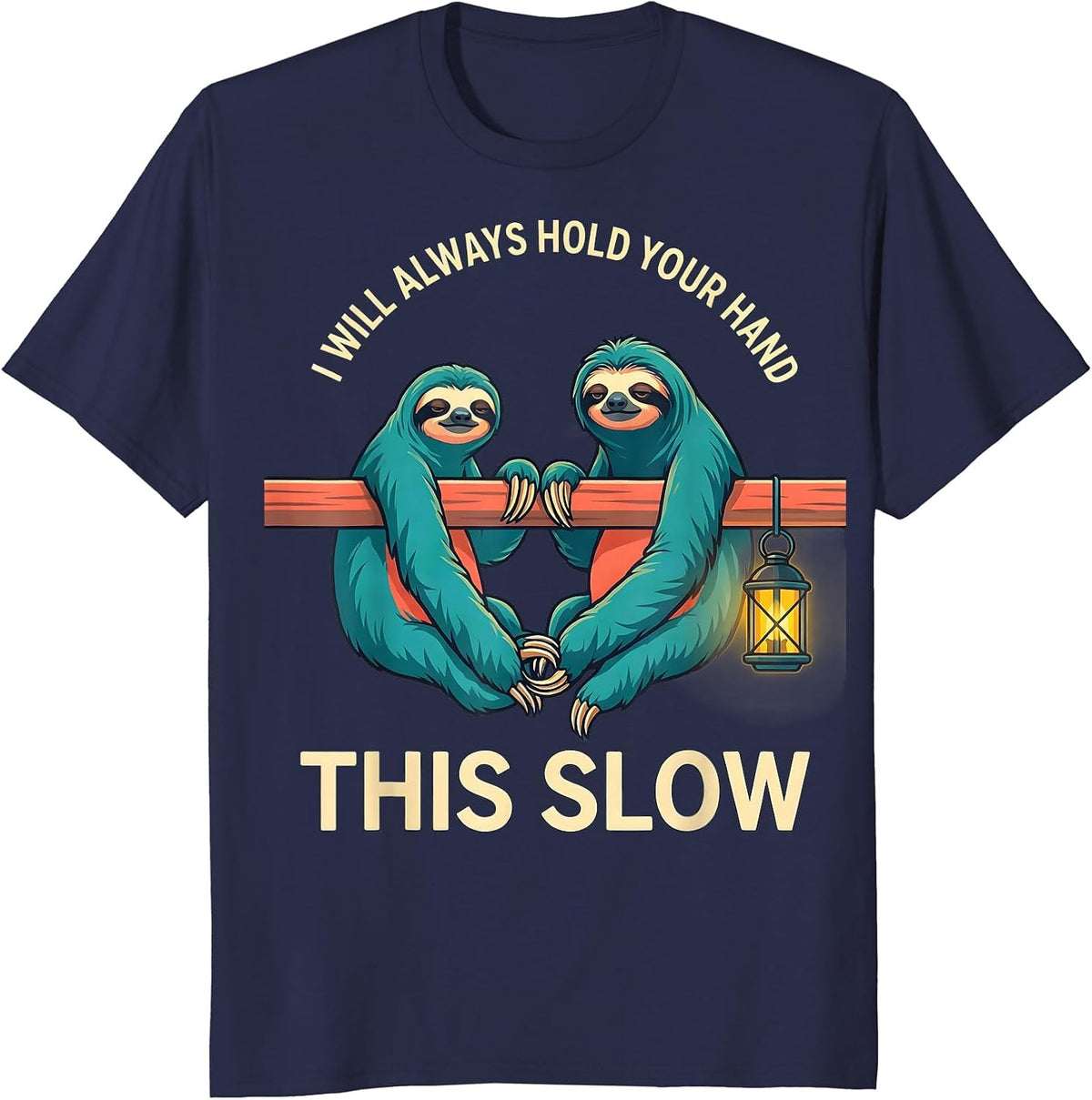 Men's I Will Always Hold Your Hand This Slow Funny Sloth Lover T-Shirt - Navy Blue