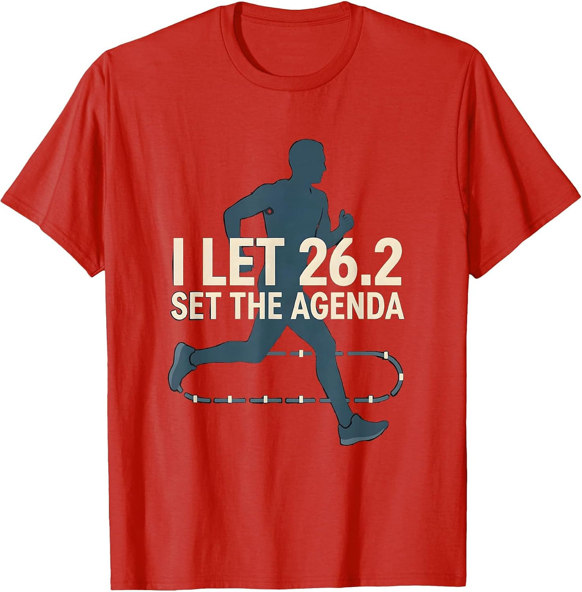 Men's I Let 26.2 Set The Agenda Funny Marathon Runner Gift T-Shirt - Red