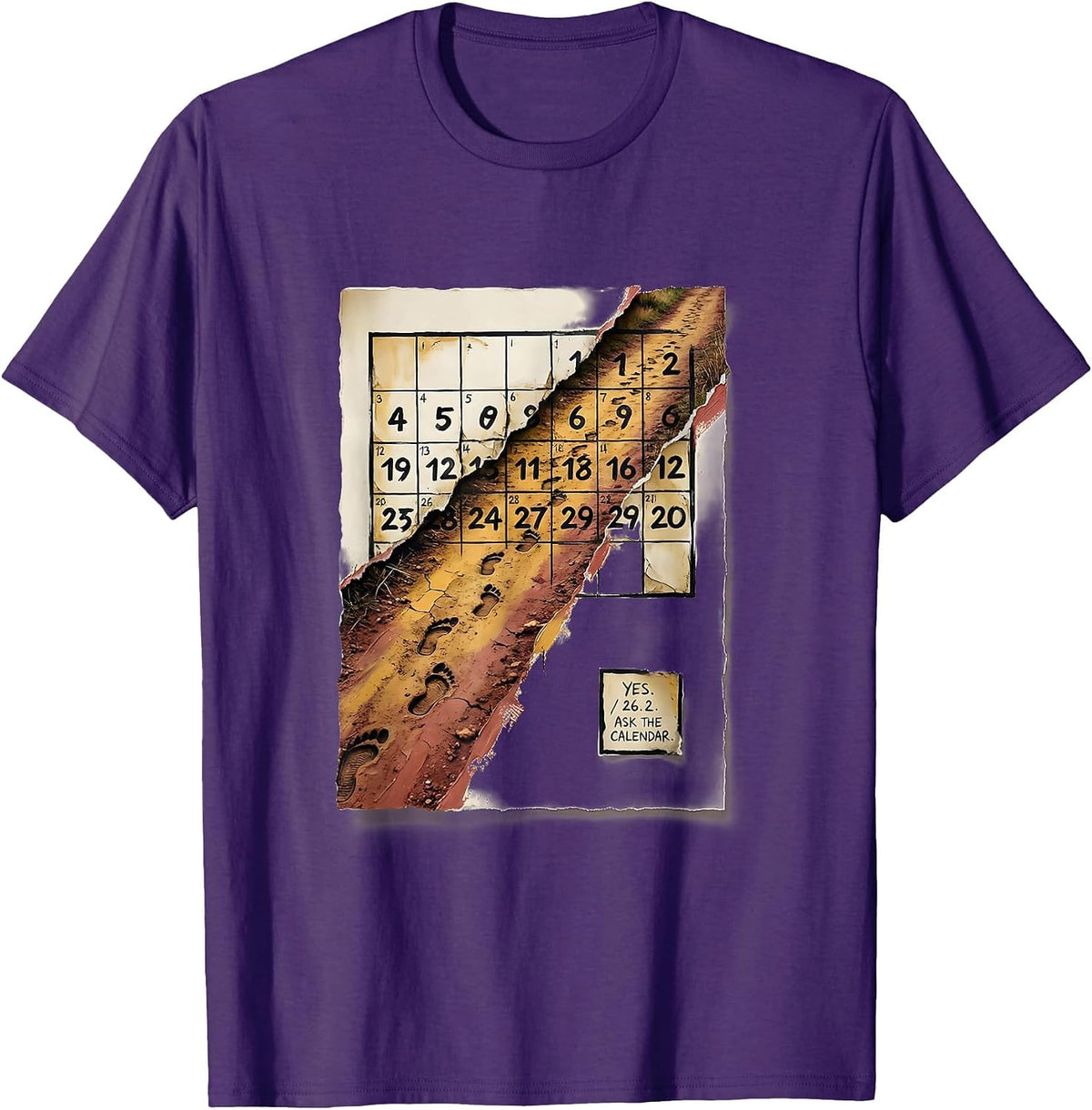 Yes. 26.2. Ask The Calendar Funny Runner Marathon Gift T-Shirt - Purple