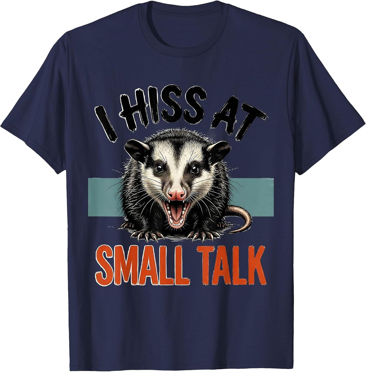 I Hiss At Small Talk Funny Opossum Animal Meme Humor T-Shirt - Navy Blue