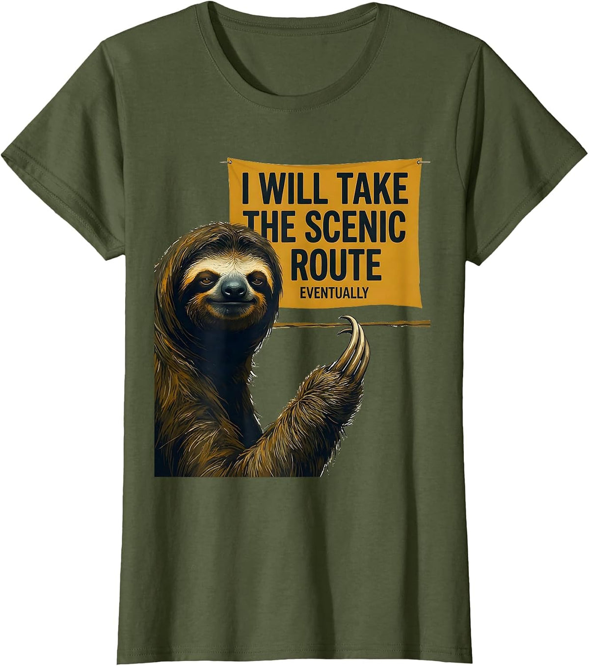 Women's I Will Take The Scenic Route, Eventually Funny Sloth Lover T-Shirt - Olive Green