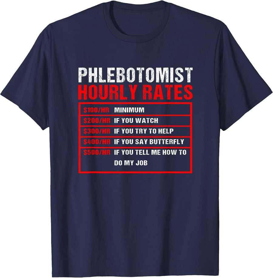Phlebotomy Tech Phlebotomist Hourly Rates T-Shirt - Navy Blue