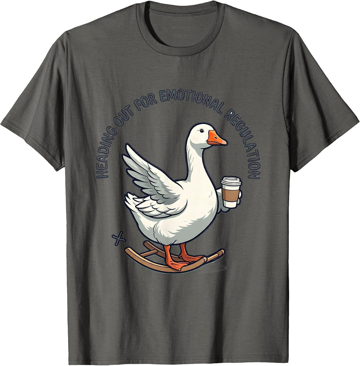 Men's Heading Out For Emotional Regulation Funny Goose Mental T-Shirt - Asphalt Grey