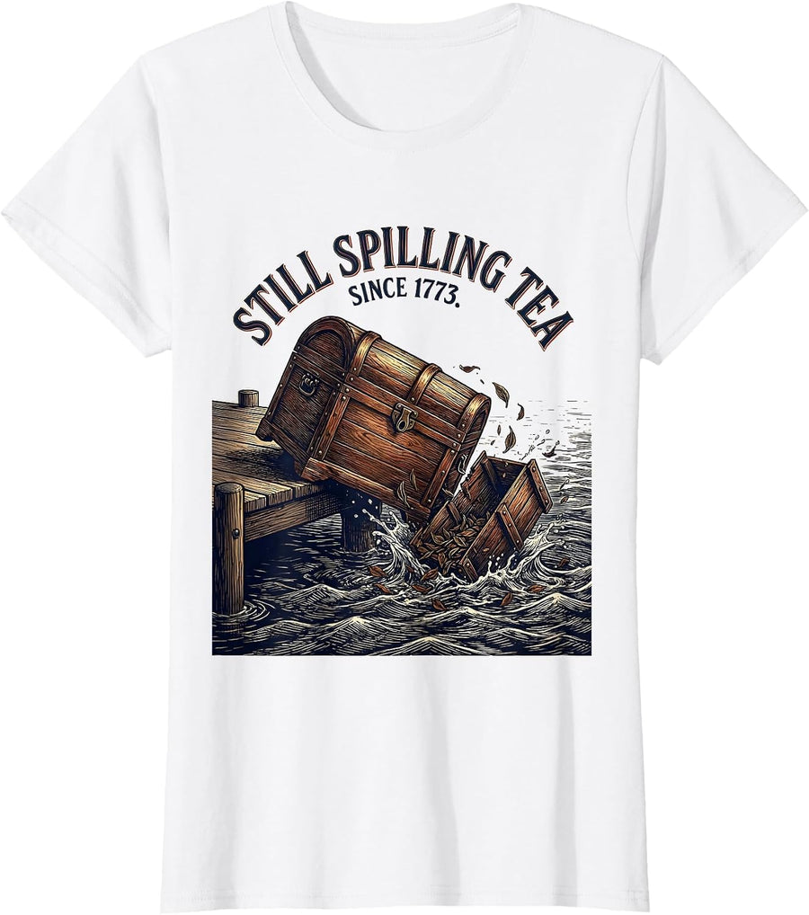 Women's Still Spilling Tea Since 1773 Funny History Teacher 4th T-Shirt - White
