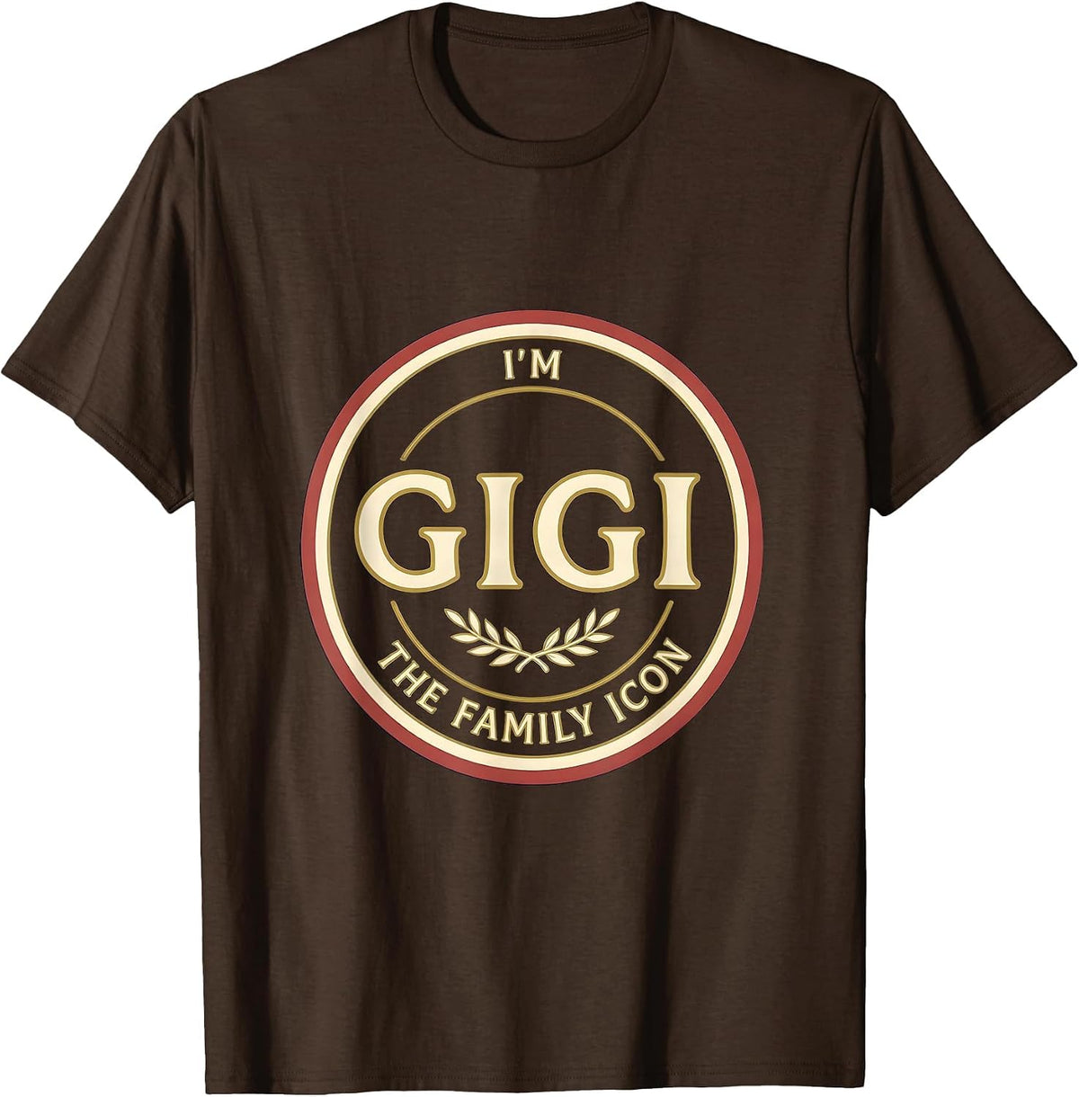 I'm Gigi The Family Icon Grandma Gift Mother's Day T-Shirt - Brown