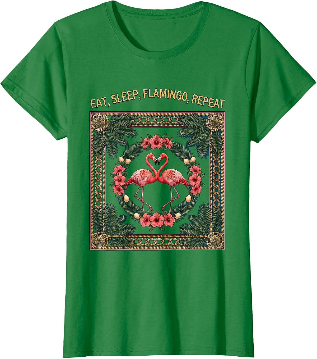 Eat Sleep Flamingo Repeat Fun Bird Lover Design T-Shirt - Kelly Green