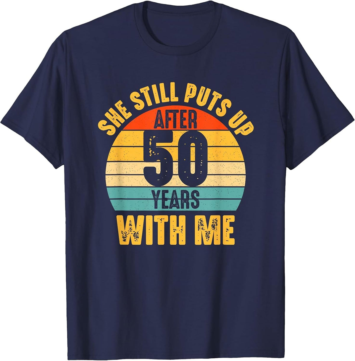 Funny 50th Wedding Anniversary 50 Years Marriage Husband Him T-Shirt - Navy Blue