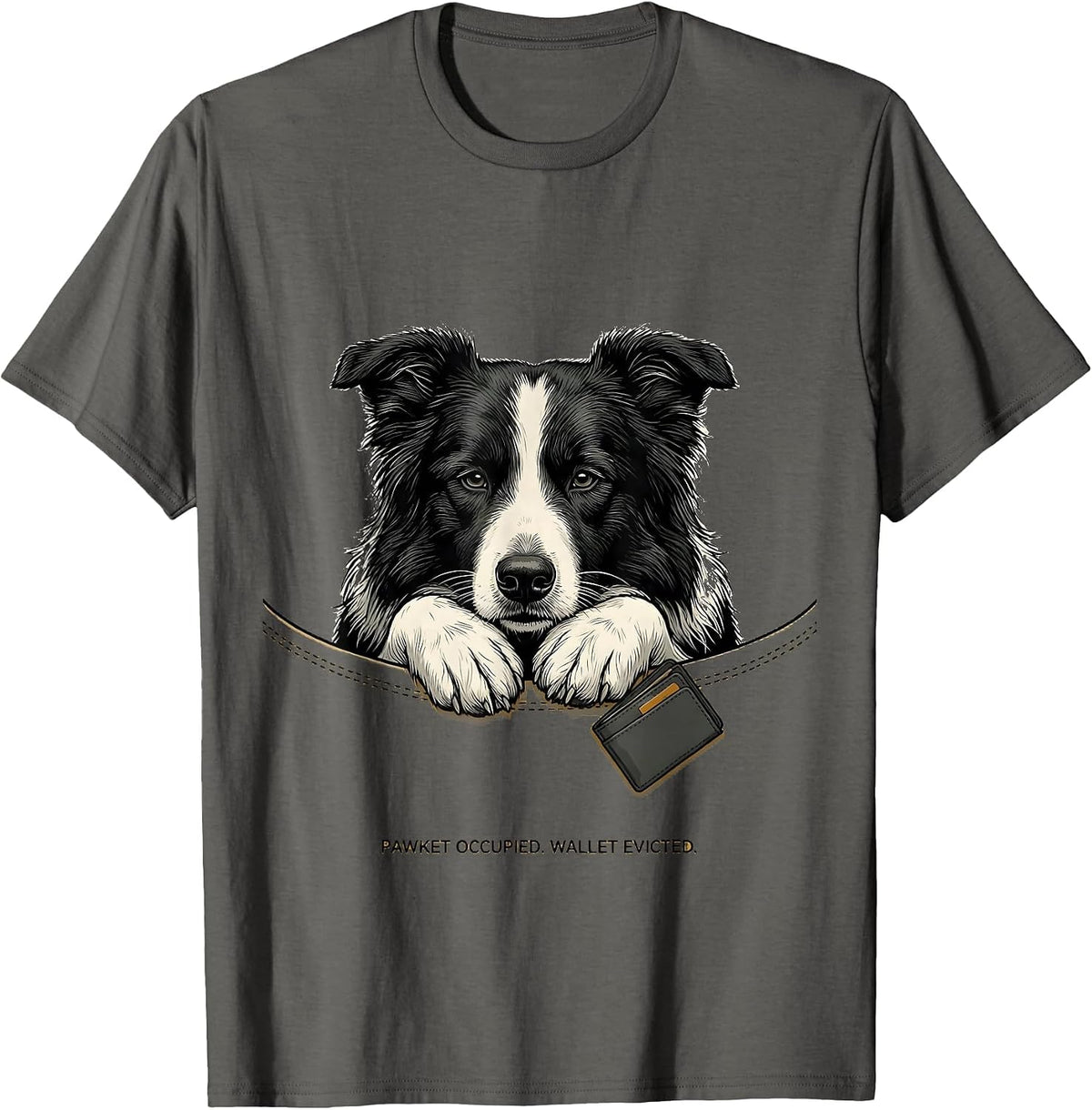 Pawket Occupied Wallet Evicted Cute Dog Mom Pet Lover Humor T-Shirt - Asphalt Grey