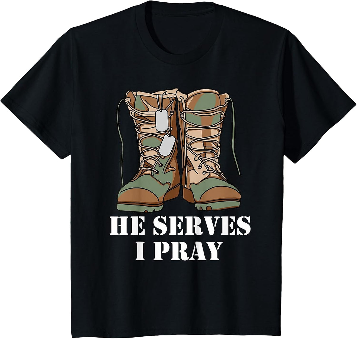 he Serves i Pray Military Wife US Combat Boots Army Wife T-Shirt - Black
