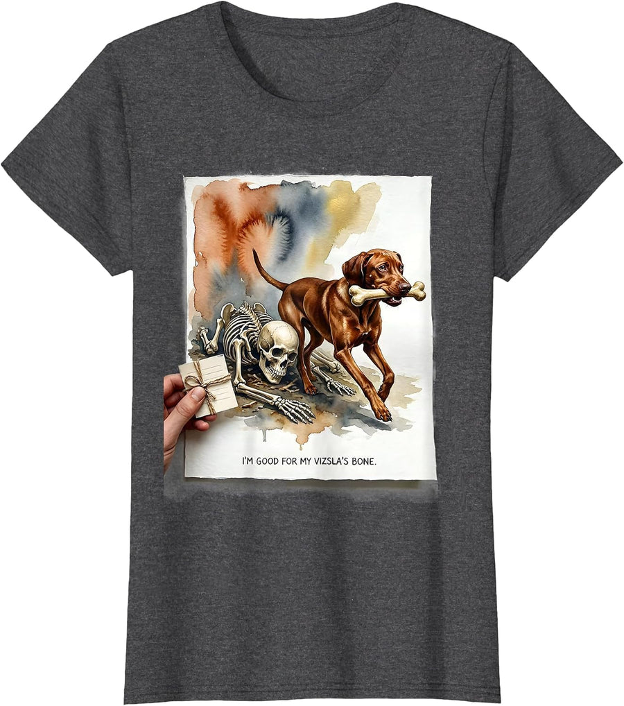 Women's I'm Good for My Vizsla's Bone Funny Skeleton Chasing Dog Mom T-Shirt - Dark Heather Grey