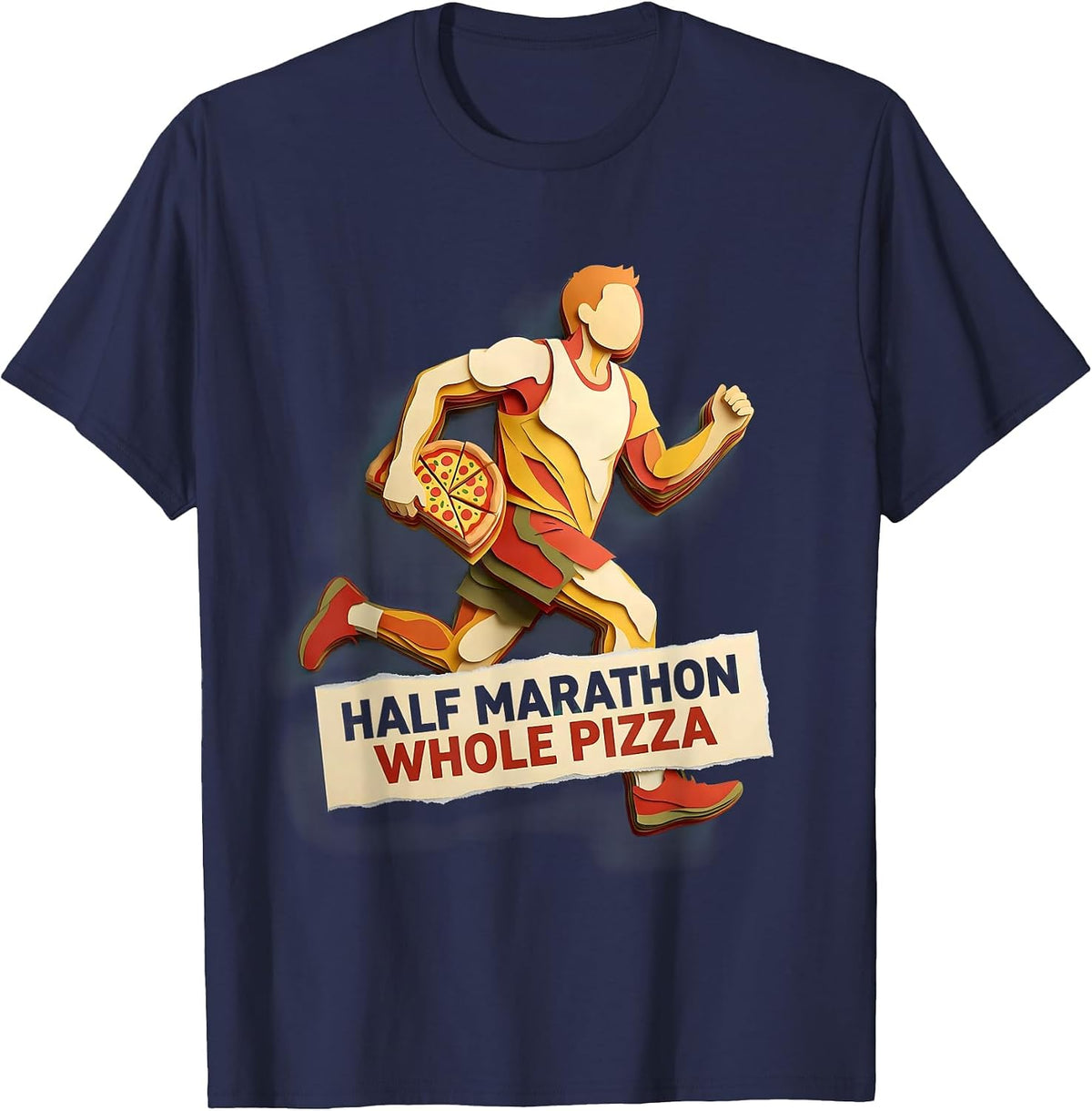 Half Marathon Whole Pizza Runner Humor Design T-Shirt - Navy Blue