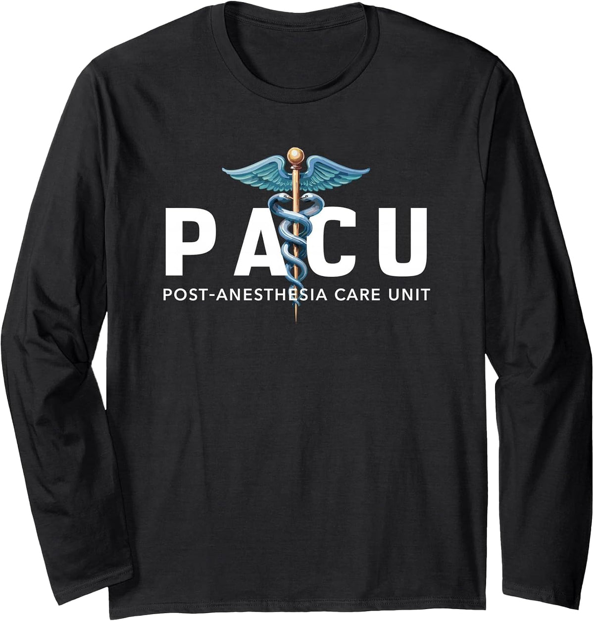 Pacu Post-Anesthesia Care Unit Registered Nurse Hospital RN Long Sleeve T-Shirt - Adult Unisex Black