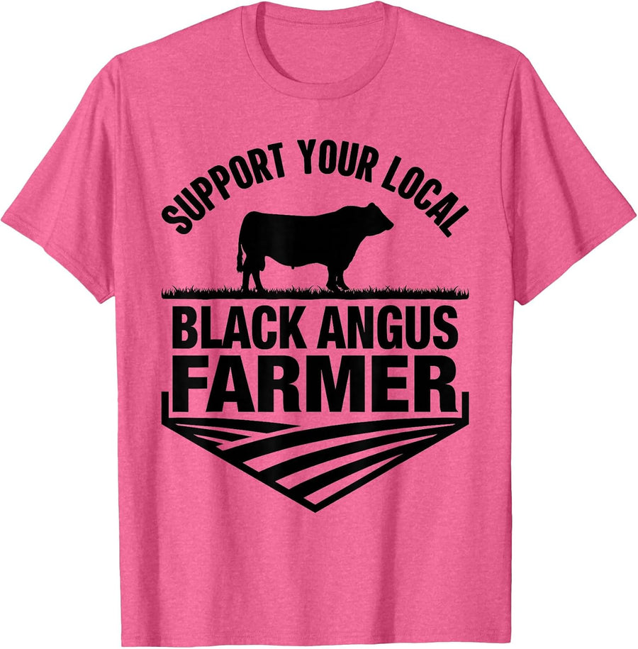 Support Your Local Black Angus Farmer - Cow Rancher T-Shirt - Pink Heather