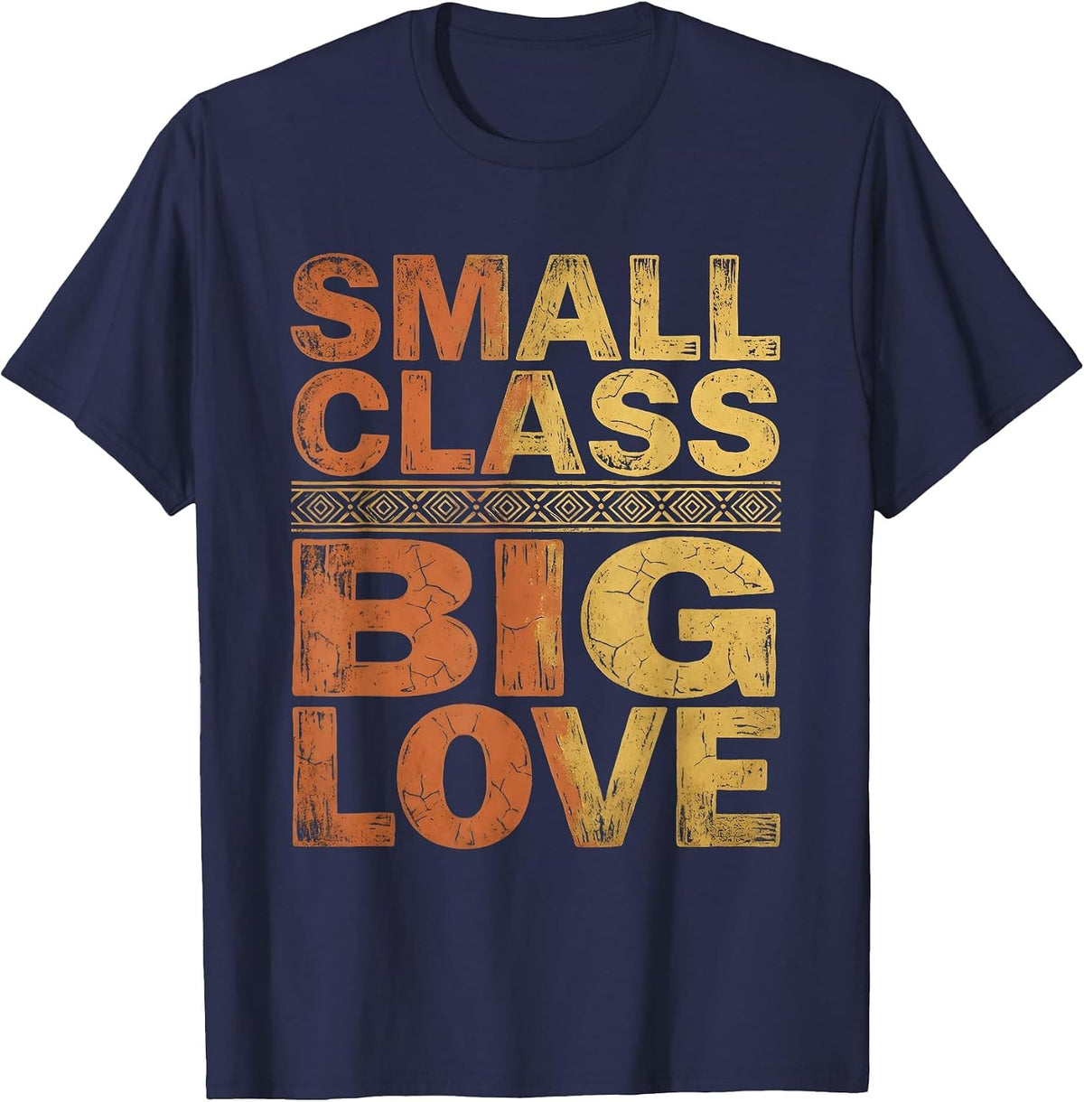 Small Class Big Love Preschool Teacher Design T-Shirt - Navy Blue
