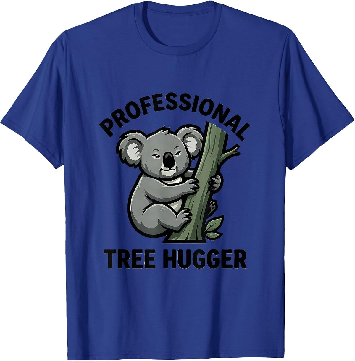Professional Tree Hugger Funny Koala Lover Cute Animal Humor T-Shirt - Royal Blue