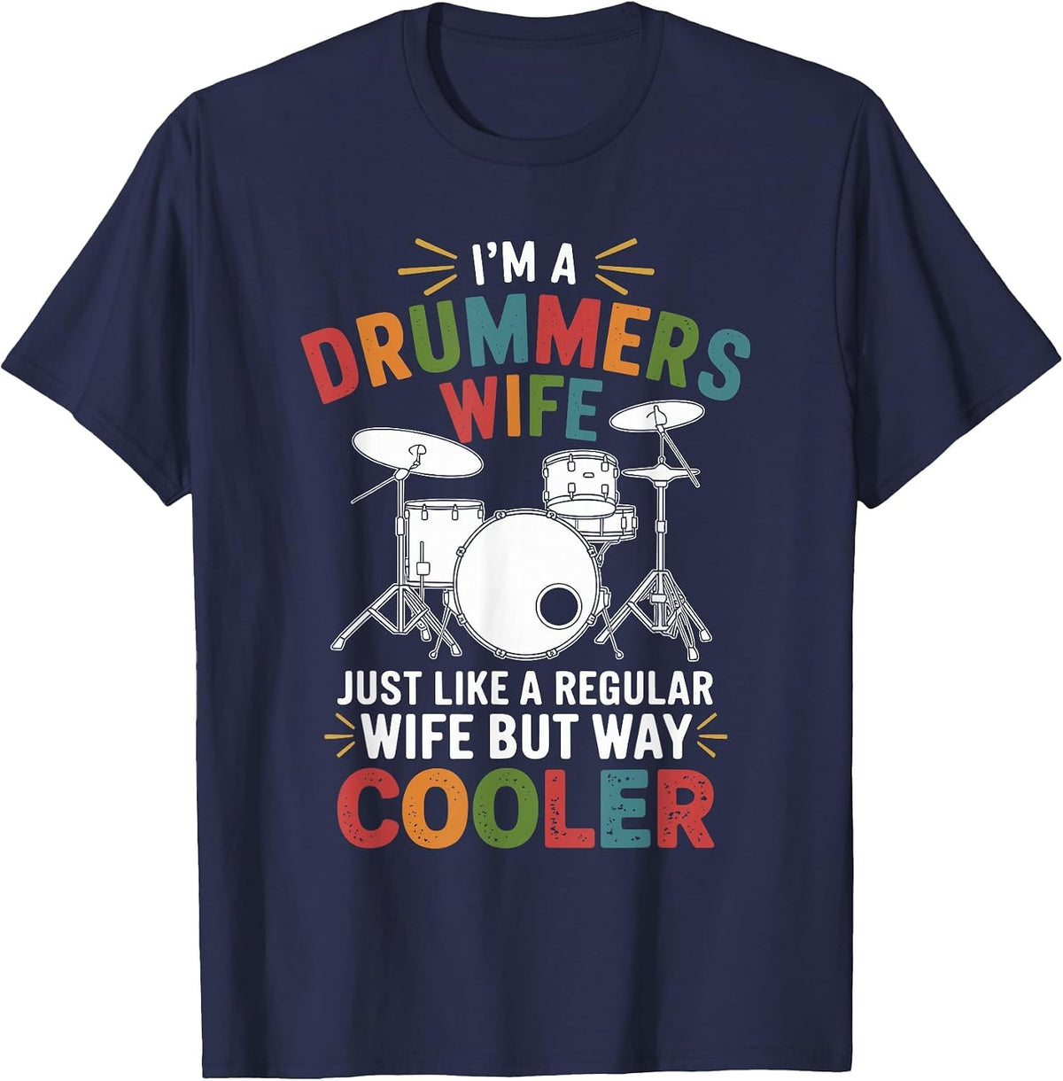 Drummer's Wife, Drumming Percussionist and Drums Player T-Shirt - Navy Blue