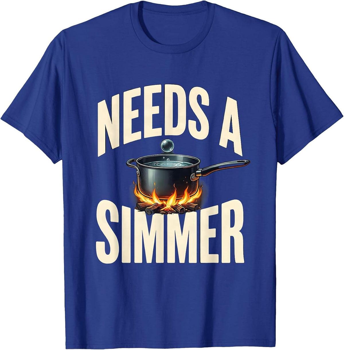 Men's Needs A Simmer Funny Chef Cook Kitchen Staff Gift T-Shirt - Royal Blue