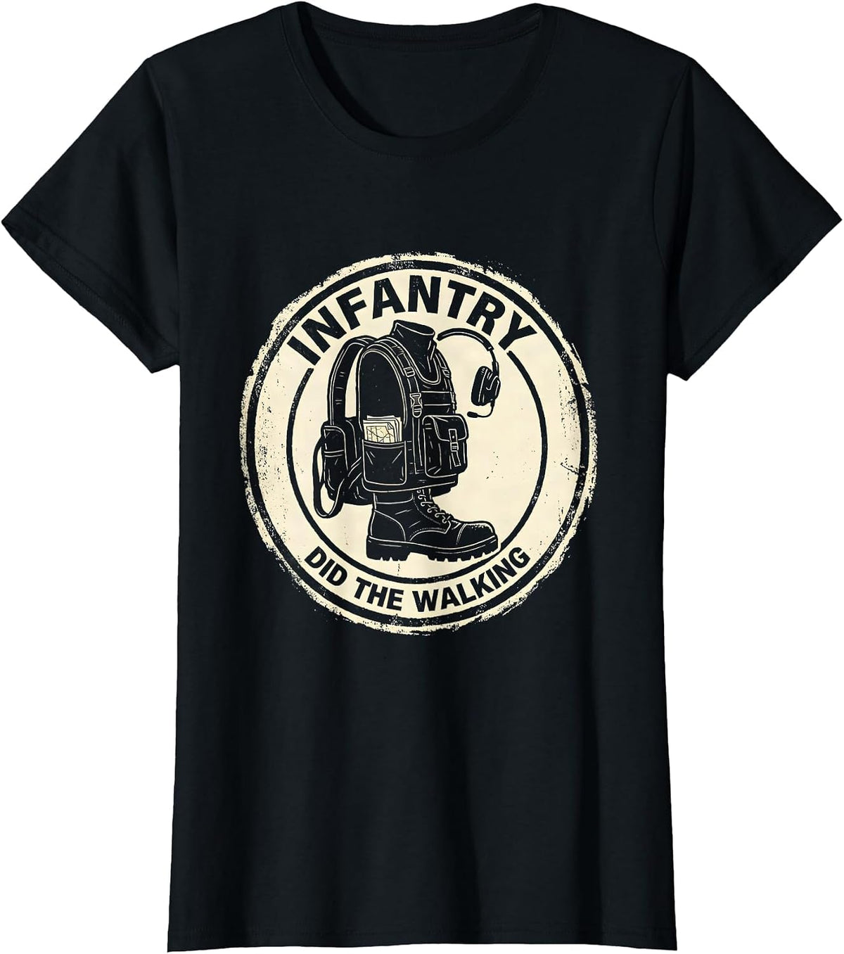 Women's Infantry Did The Walking Rubber Stamp Army Veteran Tribute T-Shirt - Black