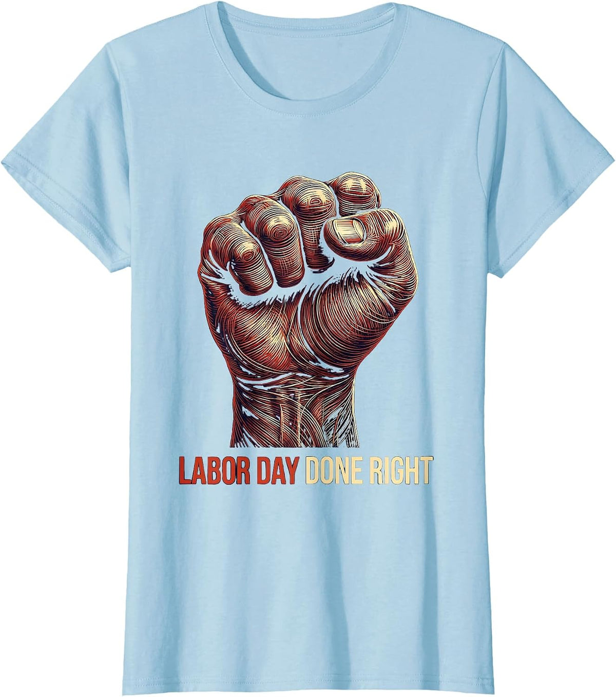 Labor Day Done Right Festive Celebration Design T-Shirt - Baby Blue