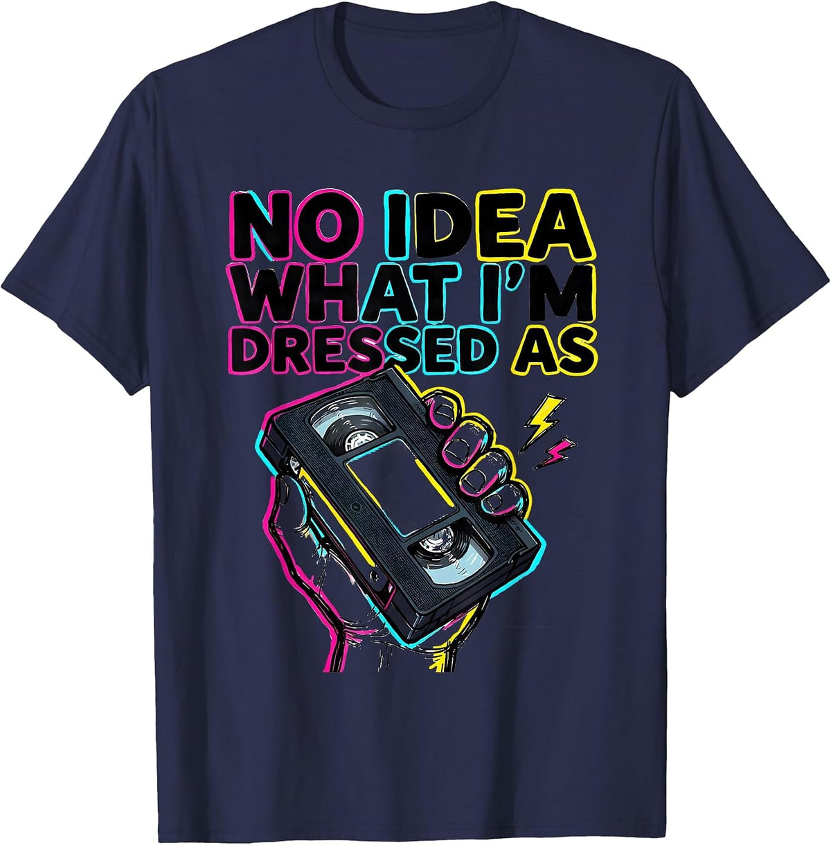 No Idea What I'm Dressed As Funny 80s Party Throwback T-Shirt - Navy Blue