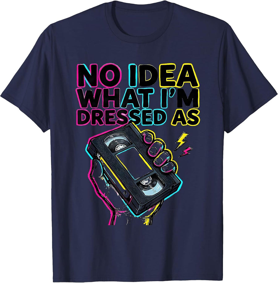 No Idea What I'm Dressed As Funny 80s Party Throwback T-Shirt - Navy Blue