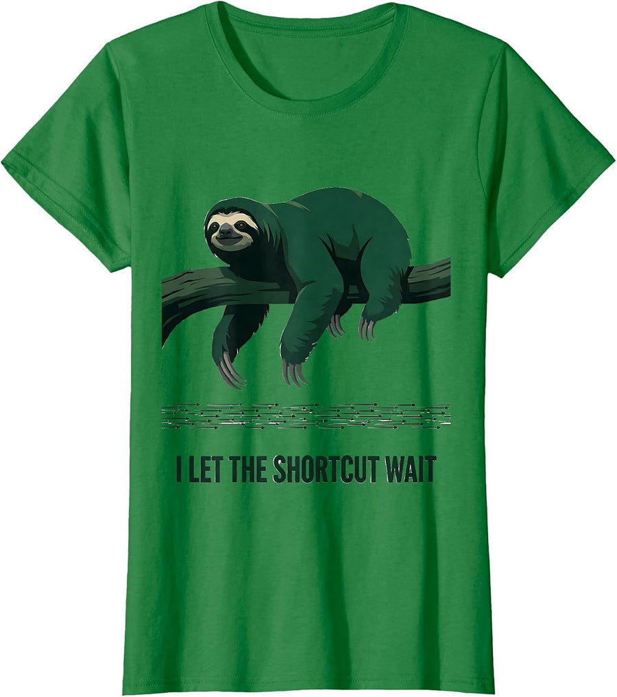 Women's I Let The Shortcut Wait Funny Sloth Lover Animal Humor T-Shirt - Kelly Green