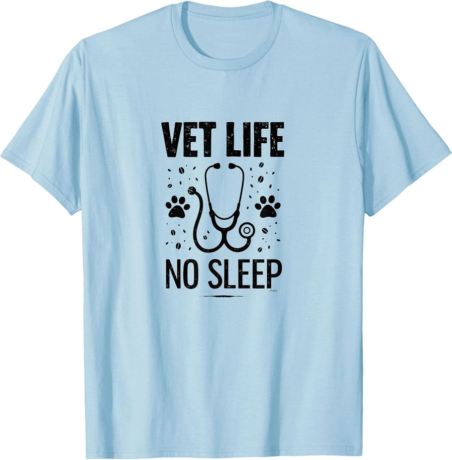 Vet Life No Sleep Veterinary Professional Design T-Shirt - Baby Blue