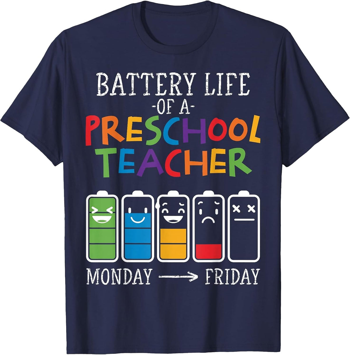 Battery Life of a Preschool Teacher T-Shirt - Navy Blue