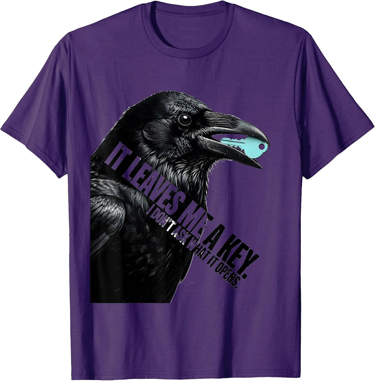 It Leaves Me A Key. I Don't Ask What It Opens Funny T-Shirt - Purple