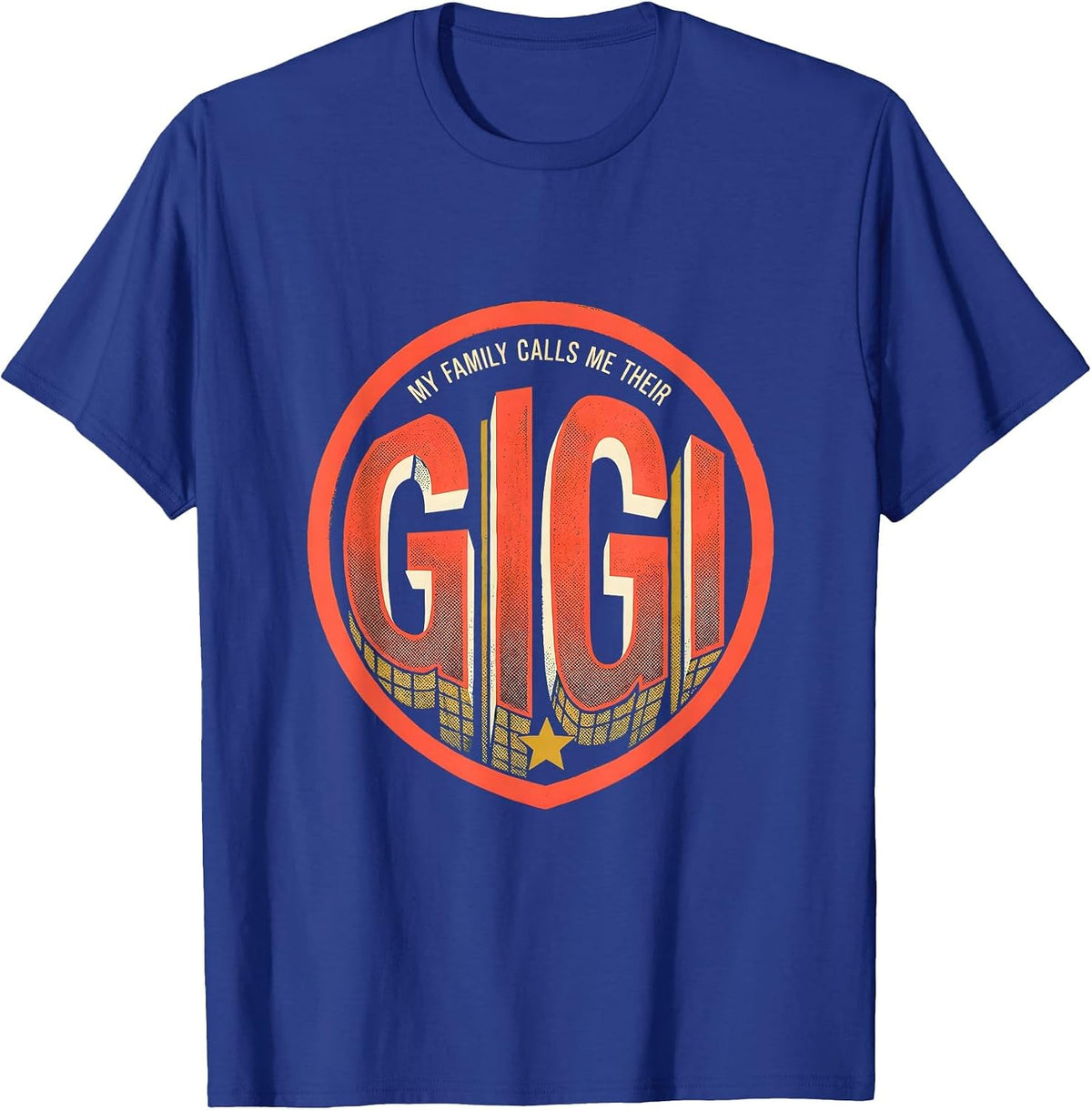 Men's My Family Calls Me Their Gigi Funny Grandma Nickname Gift T-Shirt - Royal Blue