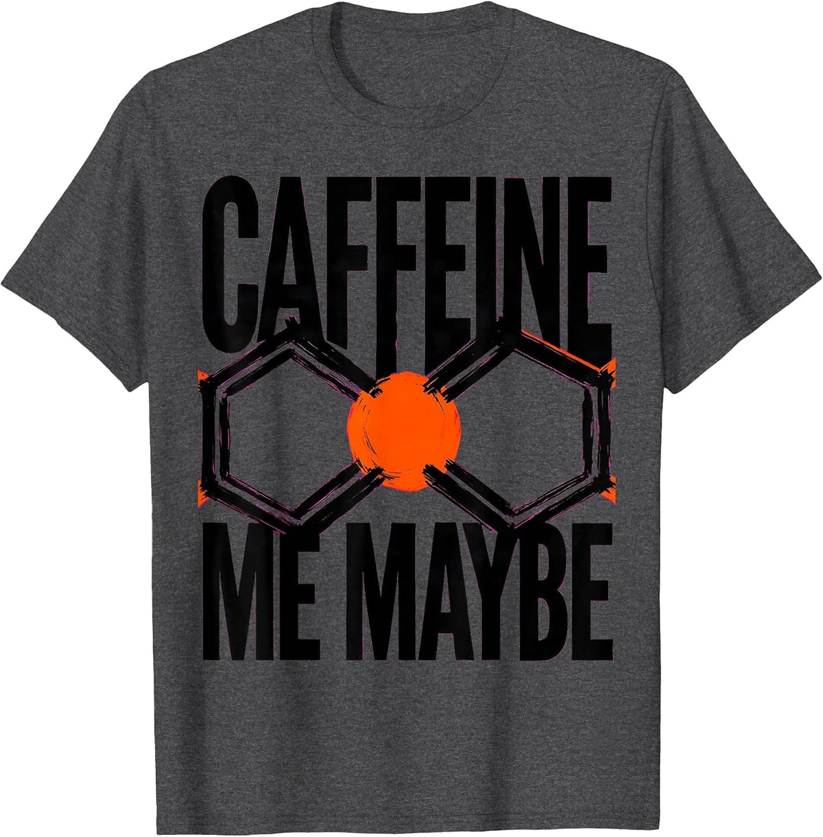 Caffeine Me Maybe Brutalist Graphic Chemistry Molecule Humor T-Shirt - Dark Heather Grey