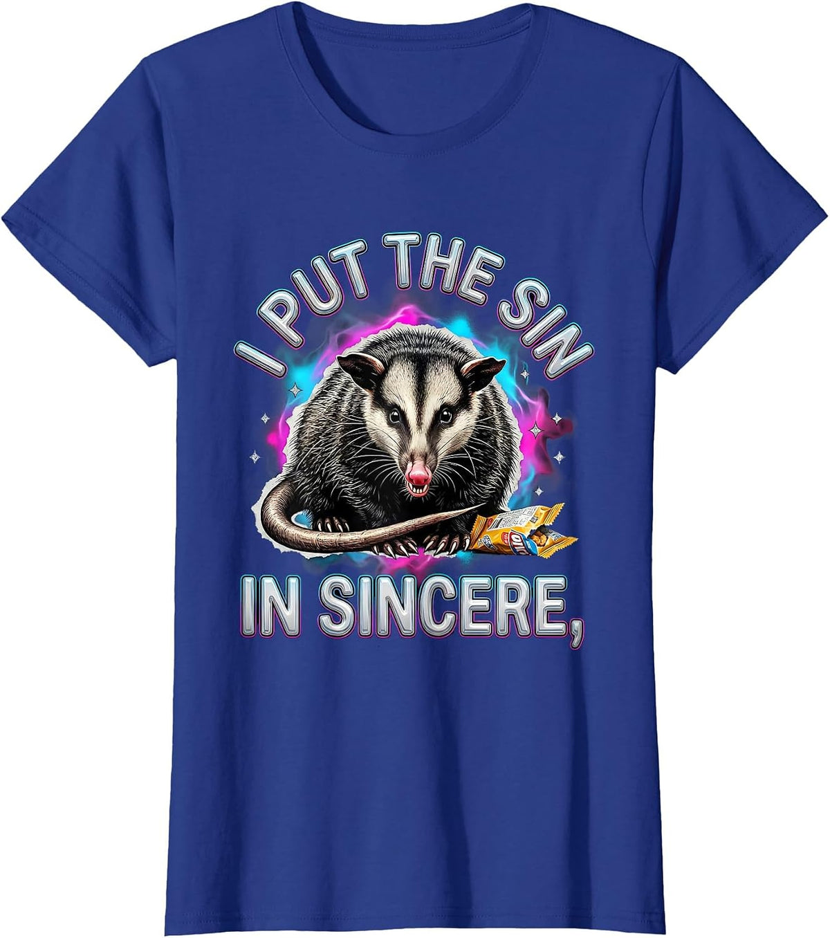 Women's I Put The Sin In Sincere Funny Opossum Unhinged Meme T-Shirt - Royal Blue