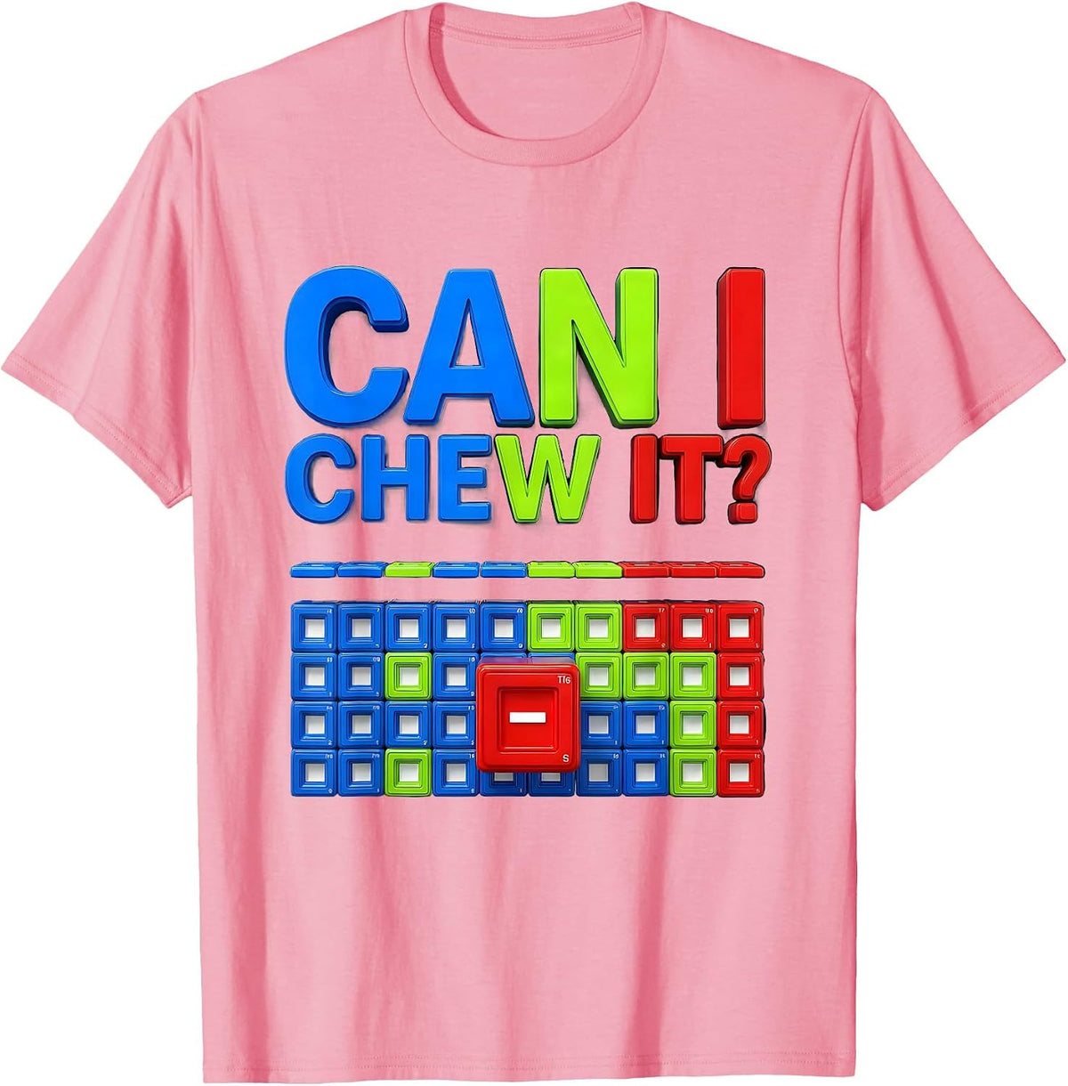 Men's Can I Chew It Funny Periodic Table Chemistry Teacher Science T-Shirt - Pink