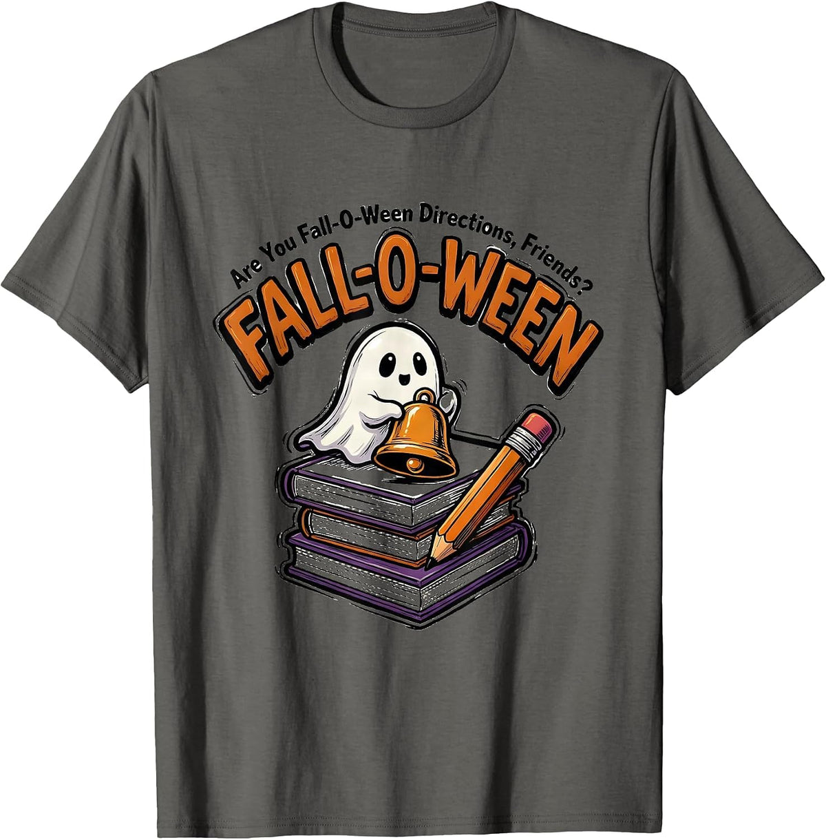 Are You Fall-O-Ween Directions, Friends? Teacher T-Shirt - Asphalt Grey