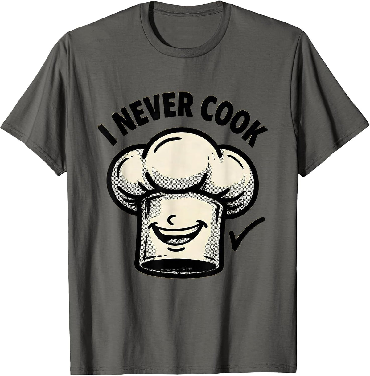 I Never Cook Funny Retro Cartoon Chef Hat Party Costume T-Shirt - Asphalt Grey