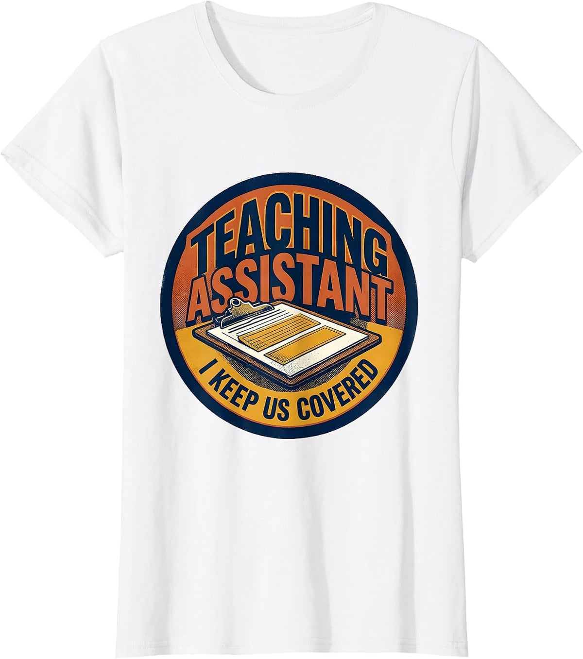 Women's Teaching Assistant I Keep Us Covered Screenprint Poster T-Shirt - White